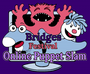 Bridges Festival: Puppet Slam